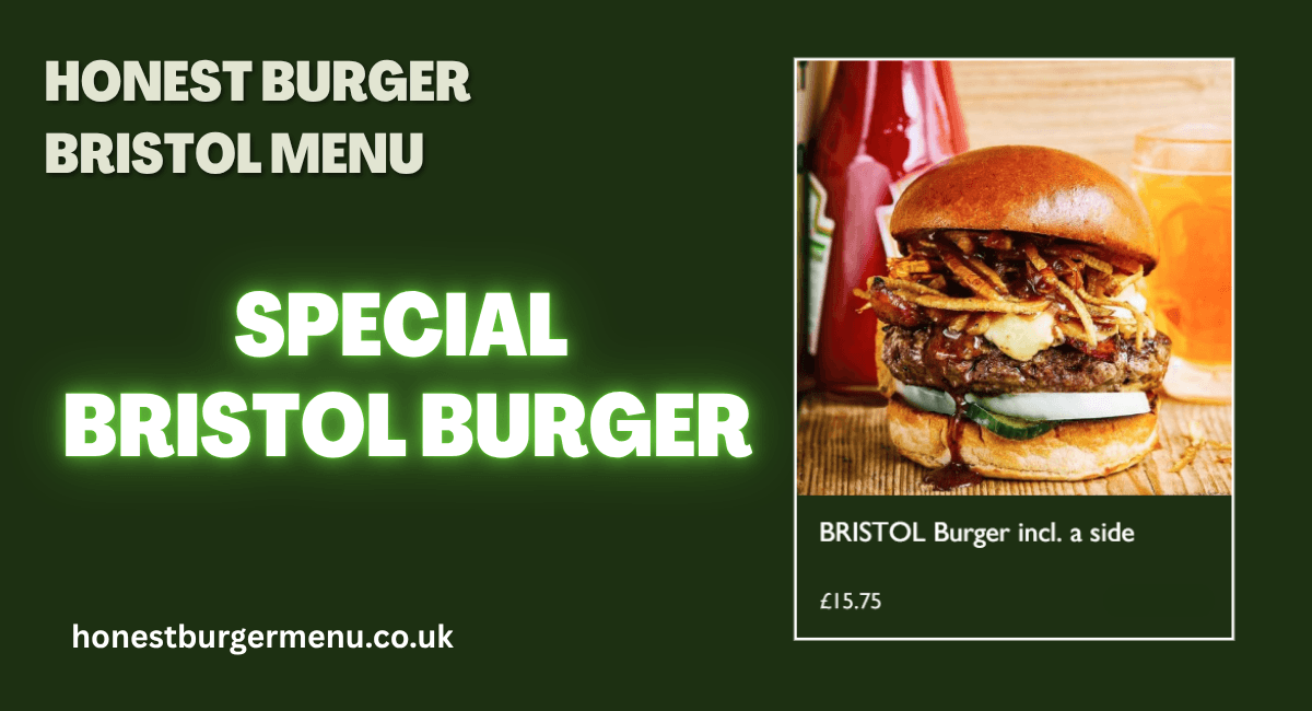 honest burger bristol special burger and complete menu